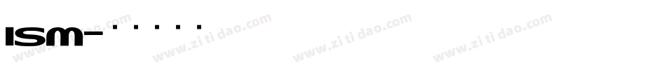 ISM字体转换