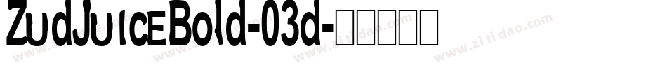 ZudJuiceBold-03d字体转换