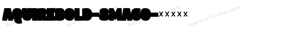 AquireBold-8Ma60字体转换