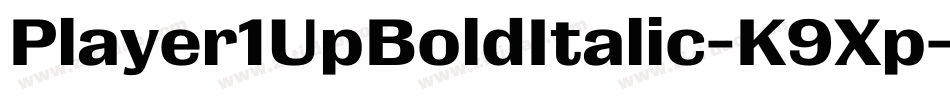 Player1UpBoldItalic-K9Xp字体转换
