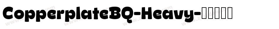 CopperplateBQ-Heavy字体转换