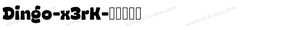 Dingo-x3rK字体转换