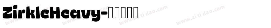 ZirkleHeavy字体转换