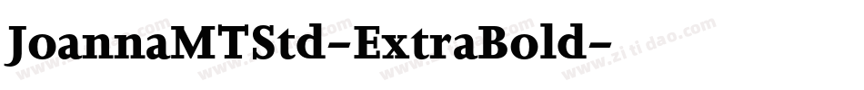 JoannaMTStd-ExtraBold字体转换 JoannaMTStd-ExtraBold字体转换