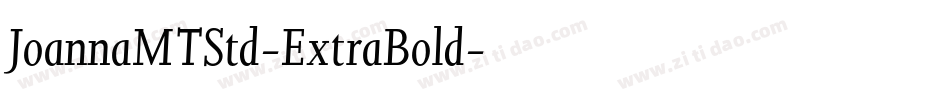 JoannaMTStd-ExtraBold字体转换 JoannaMTStd-ExtraBold字体转换