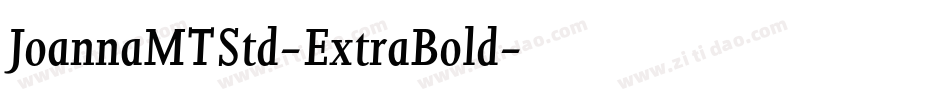 JoannaMTStd-ExtraBold字体转换 JoannaMTStd-ExtraBold字体转换