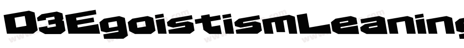 D3EgoistismLeaning-ZV1m字体转换