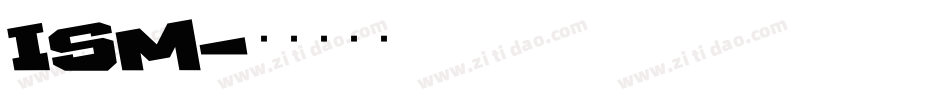 ISM字体转换