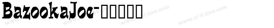 BazookaJoe字体转换