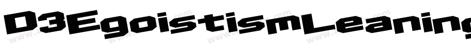 D3EgoistismLeaning-ZV1m字体转换