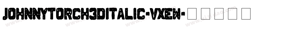 JohnnyTorch3DItalic-Vxew字体转换