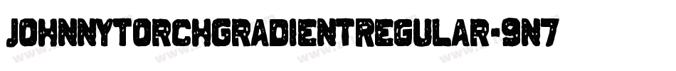 JohnnyTorchGradientRegular-9n7L字体转换