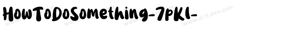 HowToDoSomething-7pKl字体转换