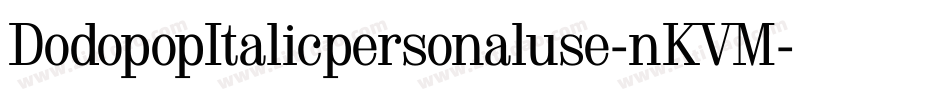 DodopopItalicpersonaluse-nKVM字体转换