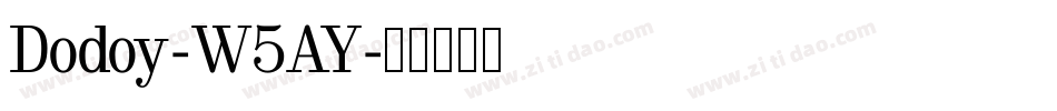 Dodoy-W5AY字体转换