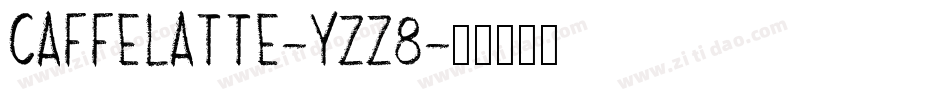 CaffeLatte-Yzz8字体转换