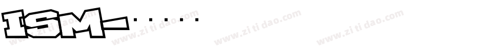 ISM字体转换