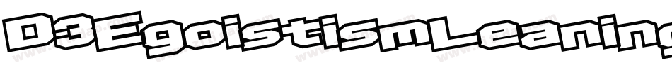 D3EgoistismLeaning-ZV1m字体转换