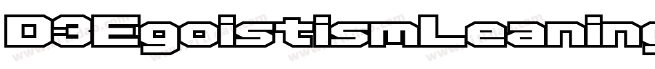 D3EgoistismLeaning-ZV1m字体转换