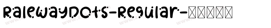 RalewayDots-Regular字体转换