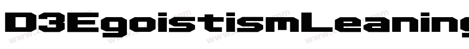 D3EgoistismLeaning-ZV1m字体转换