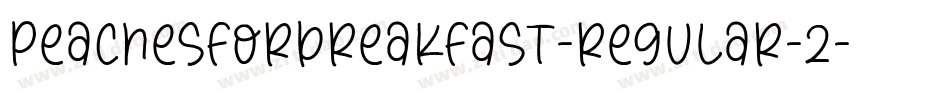 PeachesForBreakfast-Regular-2字体转换