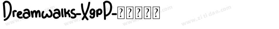 Dreamwalks-XgpP字体转换