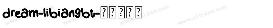dream-libiangbt字体转换