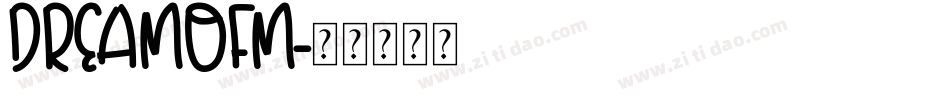 DREAMOFM字体转换