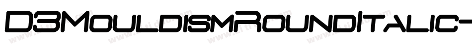 D3MouldismRoundItalic-RpZv字体转换