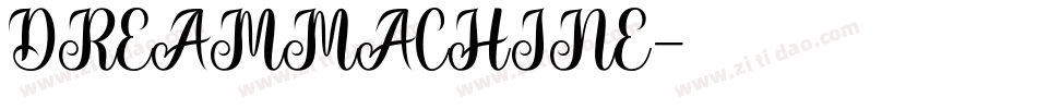 DREAMMACHINE字体转换