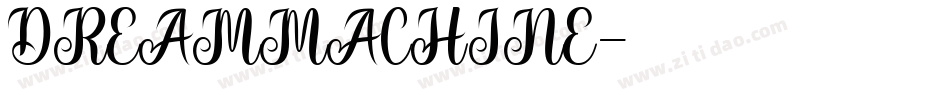 DREAMMACHINE字体转换