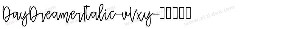 DayDreamerItalic-vVxy字体转换