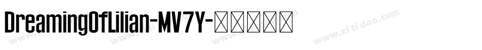 DreamingOfLilian-MV7Y字体转换