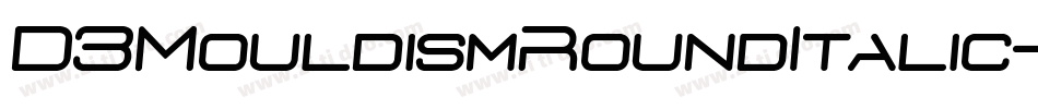 D3MouldismRoundItalic-RpZv字体转换