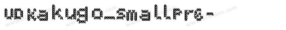 UDKakugo_SmallPr6字体转换