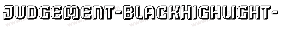 Judgement-BlackHighlight字体转换