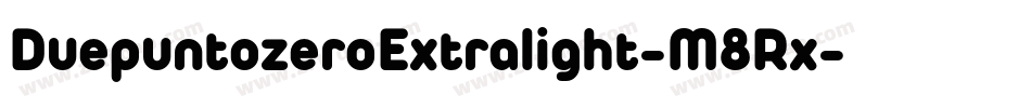 DuepuntozeroExtralight-M8Rx字体转换