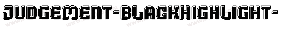 Judgement-BlackHighlight字体转换