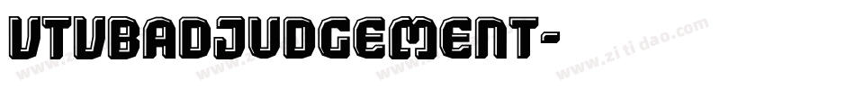 VTVBadJudgement字体转换
