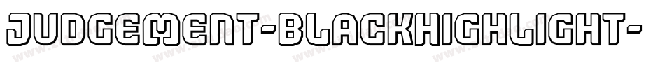 Judgement-BlackHighlight字体转换