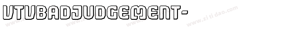 VTVBadJudgement字体转换