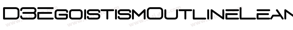 D3EgoistismOutlineLeaning-p7WK字体转换 D3EgoistismOutlineLeaning-p7WK字体转换