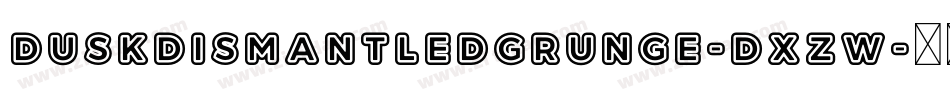 DuskDismantledGrunge-DXZW字体转换