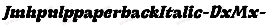 JmhpulppaperbackItalic-DxMx字体转换