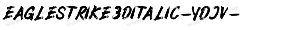 EagleStrike3DItalic-ydJV字体转换