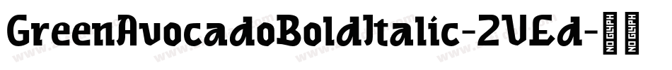 GreenAvocadoBoldItalic-2VEd字体转换