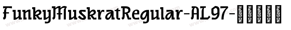 FunkyMuskratRegular-AL97字体转换