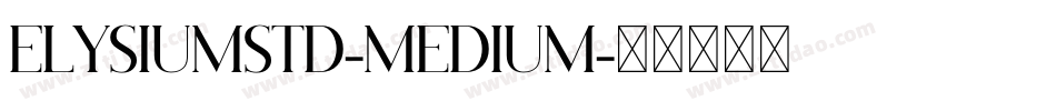 ElysiumStd-Medium字体转换