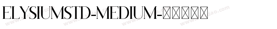 ElysiumStd-Medium字体转换